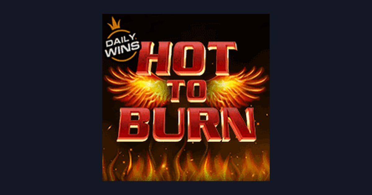 Hot To Burn: Cara Cuan Mudah dengan Modal Receh di Slot Pragmatic Play