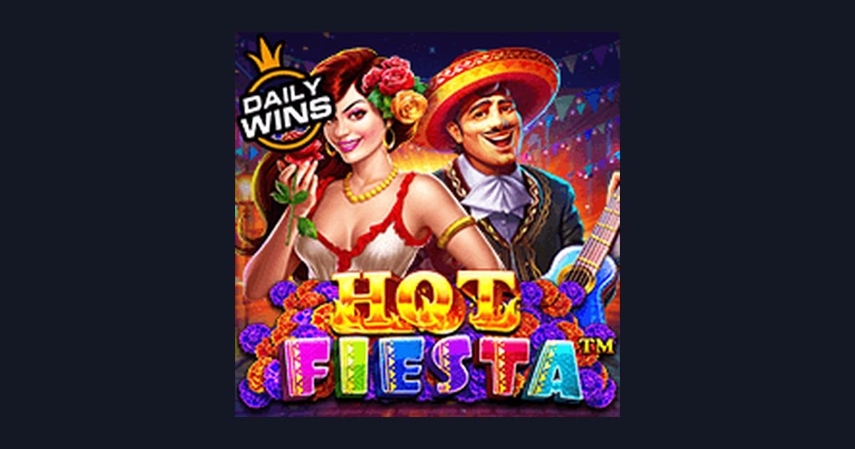 Strategi Maxwin Efektif untuk Slot Hot Fiesta dari Pragmatic Play